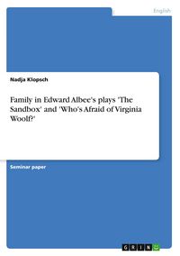 Produktbild: Family in Edward Albee's plays 'The Sandbox' and 'Who's Afraid of Virginia Woolf?'