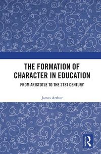 Produktbild: Arthur, J: The Formation of Character in Education