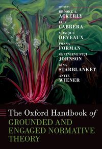 Produktbild: The Oxford Handbook of Grounded and Engaged Normative Theory