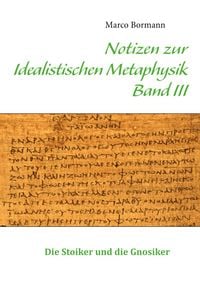Produktbild: Notizen zur Idealistischen Metaphysik III