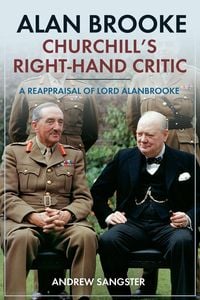Produktbild: Alan Brooke - Churchill's Right-Hand Critic