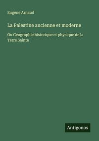 Produktbild: La Palestine ancienne et moderne