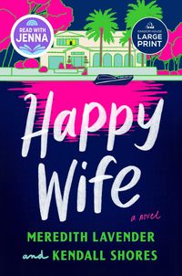 Produktbild: Happy Wife: A Read with Jenna Pick