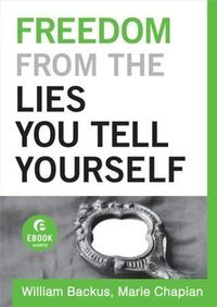 Produktbild: Freedom From the Lies You Tell Yourself (Ebook Shorts)
