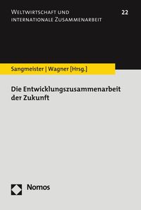 Produktbild: Die Entwicklungszusammenarbeit der Zukunft