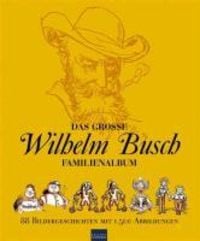 Produktbild: Das gro&szlig;e Wilhelm Busch Familienalbum