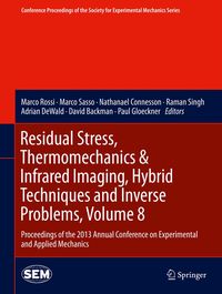 Produktbild: Residual Stress, Thermomechanics & Infrared Imaging, Hybrid Techniques and Inverse Problems, Volume 8