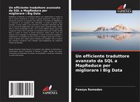 Produktbild: Un efficiente traduttore avanzato da SQL a MapReduce per migliorare i Big Data