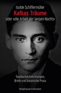 Produktbild: Kafkas Tr&auml;ume oder &laquo;die Arbeit der langen Nacht&raquo;