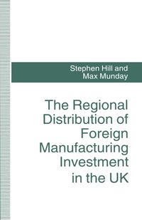 Produktbild: The Regional Distribution of Foreign Manufacturing Investment in the UK