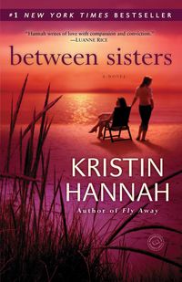 Bild vom Artikel Between Sisters vom Autor Kristin Hannah