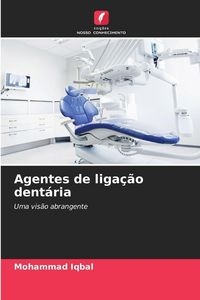 Produktbild: Agentes de liga&ccedil;&atilde;o dent&aacute;ria