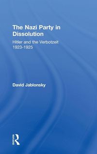Produktbild: The Nazi Party in Dissolution