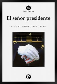 Bild vom Artikel El señor presidente vom Autor Miguel Ángel Asturias