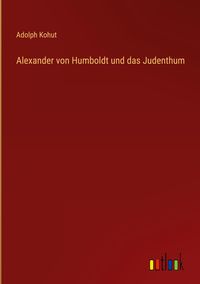 Produktbild: Alexander von Humboldt und das Judenthum