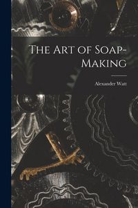 Produktbild: The Art of Soap-Making