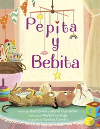 Produktbild: Pepita Y Bebita (Pepita Meets Bebita Spanish Edition)