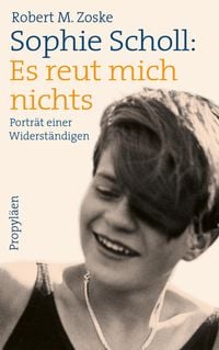 Produktbild: Sophie Scholl: Es reut mich nichts