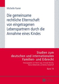 Produktbild: Die gemeinsame rechtliche Elternschaft von eingetragenen Lebenspartnern durch die Annahme eines Kindes