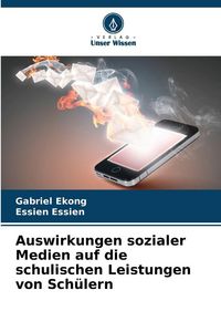 Produktbild: Auswirkungen sozialer Medien auf die schulischen Leistungen von Sch&uuml;lern