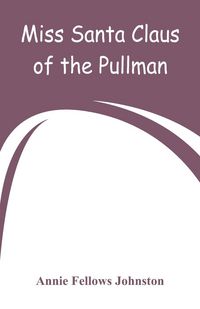 Produktbild: Miss Santa Claus of the Pullman
