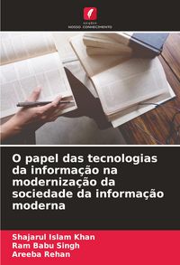Produktbild: O papel das tecnologias da informa&ccedil;&atilde;o na moderniza&ccedil;&atilde;o da sociedade da informa&ccedil;&atilde;o moderna