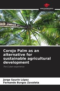 Produktbild: Corojo Palm as an alternative for sustainable agricultural development