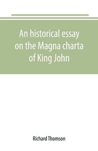 Produktbild: An historical essay on the Magna charta of King John