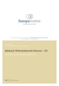 Bild vom Artikel Jahrbuch Wirtschaftsrecht Schweiz – EU vom Autor Andreas Kellerhals