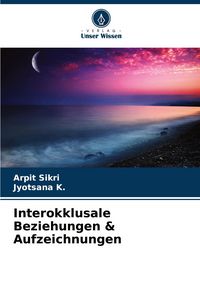 Produktbild: Interokklusale Beziehungen & Aufzeichnungen