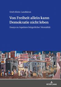 Produktbild: Von Freiheit allein kann Demokratie nicht leben