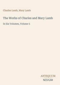 Produktbild: The Works of Charles and Mary Lamb