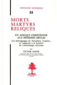 Produktbild: Th N55 Morts Martyrs Reliques En Afrique Chretienne aux Premiers