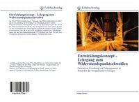 Produktbild: Entwicklungskonzept - Lehrgang zum Widerstandspunktschwei&szlig;en