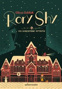 Produktbild: Rory Shy, der sch&uuml;chterne Detektiv (Rory Shy, der sch&uuml;chterne Detektiv, Bd. 1)