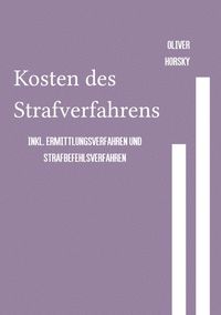 Produktbild: Kosten des Strafverfahrens inkl. Ermittlungsverfahren und Strafbefehlsverfahren