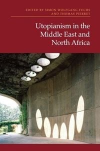 Produktbild: Utopianism in the Middle East and North Africa