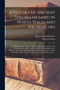 Produktbild: A History of Ancient Tenures of Land in North Wales and the Marches