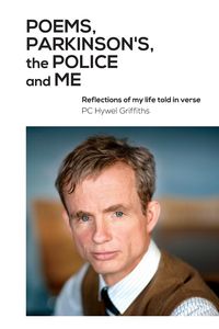 Produktbild: Poems, Parkinson's, the Police and Me
