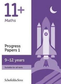 Produktbild: 11+ Maths Progress Papers Book 1: KS2, Ages 9-12