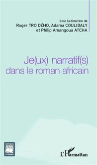 Produktbild: Je(ux) narratif(s) dans le roman africain