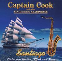 Produktbild: Captain Cook Und Seine Singenden Saxophone: Santiago