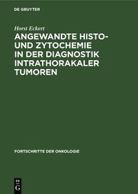 Produktbild: Angewandte Histo- und Zytochemie in der Diagnostik intrathorakaler Tumoren