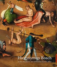 Produktbild: Hieronymus Bosch in der Akademie der bildenden K&uuml;nste Wien