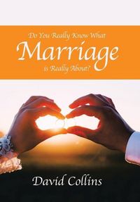 Produktbild: Do You Really Know What Marriage Is Really About?