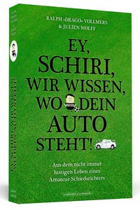 Produktbild: Ey, Schiri, wir wissen, wo dein Auto steht!