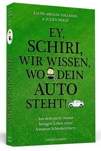 Produktbild: Ey, Schiri, wir wissen, wo dein Auto steht!