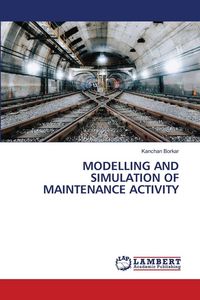 Produktbild: Modelling and Simulation Of Maintenance Activity