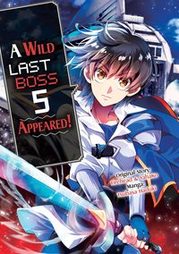 Produktbild: A Wild Last Boss Appeared! (Manga): Volume 5