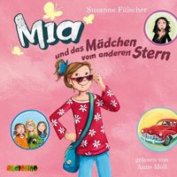 Bild vom Artikel Mia und das Mädchen vom anderen Stern (2) vom Autor Susanne Fülscher